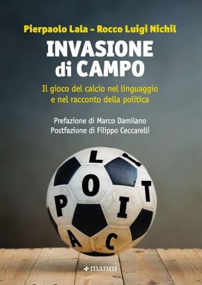 invasione di campo - pierpaolo lala e rocco luigi nichil (copertina)