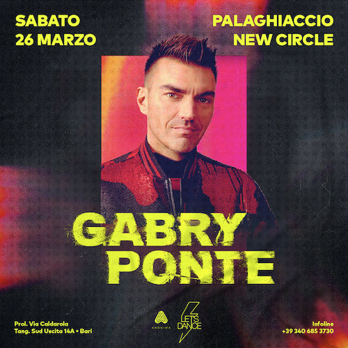 Bari, “Let’s dance”: il 26 marzo Gabry Ponte al New Circle – Palaghiaccio