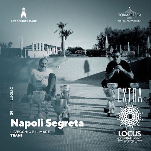 Trani, Locus Festival: il 29 luglio il dj set di “Napoli Segreta”