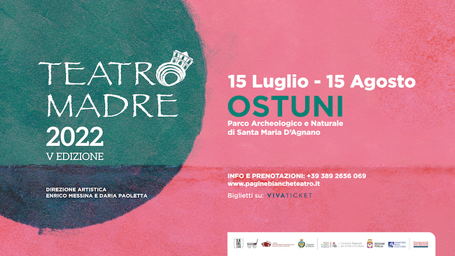Teatro Madre Festival, dal 15 Luglio al 15 Agosto 2022 la V edizione a Ostuni