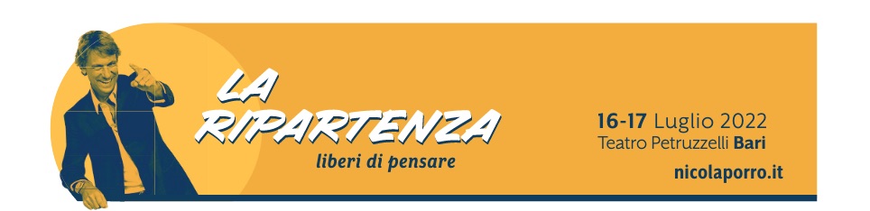 La Ripartenza 2022 di Nicola Porro il 16 e 17 luglio a Bari