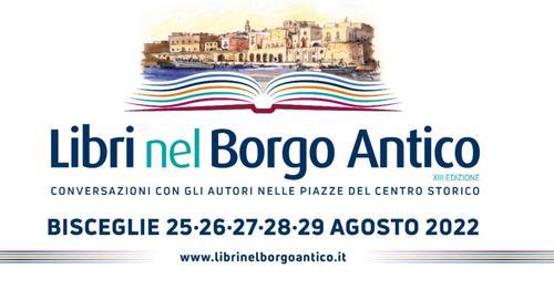 Bisceglie, dal 25 al 31 agosto 2022  il Festival Letterario Libri nel Borgo Antico