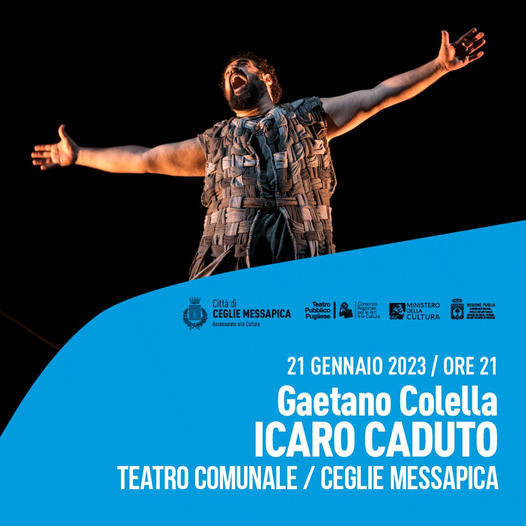 Ceglie Messapica, il 21 gennaio Gaetano Colella in “Icaro caduto” Ceglie Messapica, il 21 gennaio Gaetano Colella in “Icaro caduto”