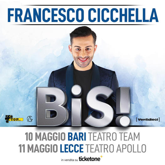 Francesco Cicchella in Bis! a Bari e Lecce: ecco quando