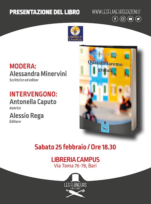 “Quando saremo grandi” di Antonella Caputo, la presentazione a Bari “Quando saremo grandi” di Antonella Caputo, la presentazione a Bari