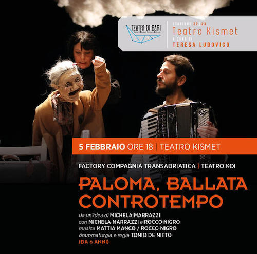 Bari, il 5 febbraio “Paloma. Ballata controtempo”: lo spettacolo tra marionette e musica Bari, il 5 febbraio “Paloma. Ballata controtempo”: lo spettacolo tra marionette e musica