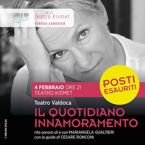 Bari, ‘Il quotidiano innamoramento’ di e con Mariangela Gualtieri Bari, ‘Il quotidiano innamoramento’ di e con Mariangela Gualtieri