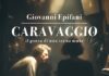 “Caravaggio. Il poeta di una scena muta” domani la presentazione a Lecce