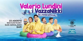Valerio Lundini & i VazzaNikki con “Su…mmer with us” a Bari